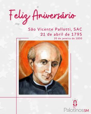 Hoje celebramos o nascimento de São Vicente Pallotti, nosso fundador
