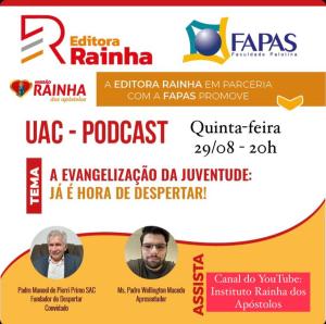 UAC - Podcast: A evangelização da Juventude: já é hora de despertar